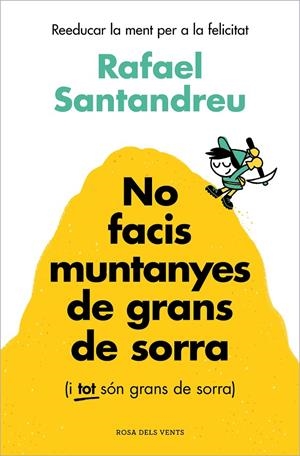 NO FACIS MUNTANYES DE GRANS DE SORRA (I TOT SÓN GRANS DE SORRA) | 9788419756329 | SANTANDREU, RAFAEL | Llibreria Ombra | Llibreria online de Rubí, Barcelona | Comprar llibres en català i castellà online