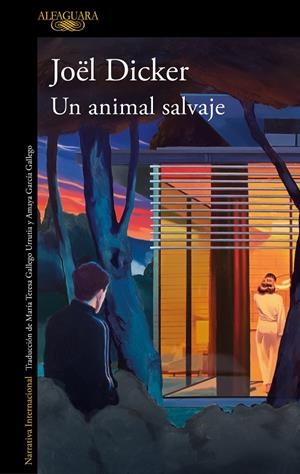 UN ANIMAL SALVAJE | 9788420476841 | DICKER, JOËL | Llibreria Ombra | Llibreria online de Rubí, Barcelona | Comprar llibres en català i castellà online