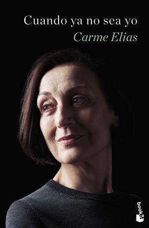 CUANDO YA NO SEA YO | 9788408286097 | ELIAS, CARME | Llibreria Ombra | Llibreria online de Rubí, Barcelona | Comprar llibres en català i castellà online