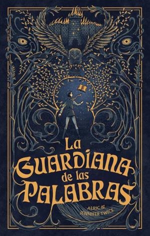 LA GUARDIANA DE LAS PALABRAS | 9788419252609 | TWICE, ALRIC/TWICE, JENNIFER | Llibreria Ombra | Llibreria online de Rubí, Barcelona | Comprar llibres en català i castellà online