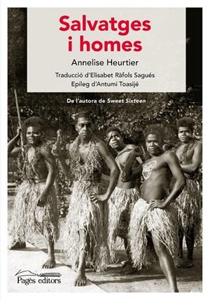 SALVATGES I HOMES | 9788413035314 | HEURTIER, ANNELISE | Llibreria Ombra | Llibreria online de Rubí, Barcelona | Comprar llibres en català i castellà online