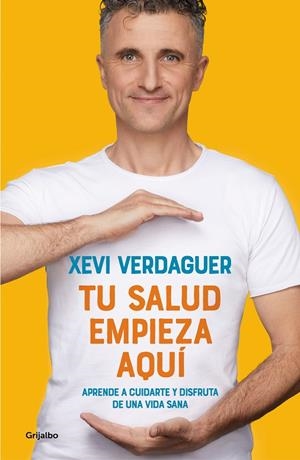 TU SALUD EMPIEZA AQUÍ | 9788425358975 | VERDAGUER, XEVI | Llibreria Ombra | Llibreria online de Rubí, Barcelona | Comprar llibres en català i castellà online