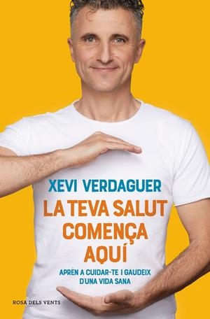 LA TEVA SALUT COMENÇA AQUÍ | 9788417909635 | VERDAGUER, XEVI | Llibreria Ombra | Llibreria online de Rubí, Barcelona | Comprar llibres en català i castellà online