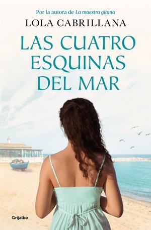 LAS CUATRO ESQUINAS DEL MAR | 9788425367458 | CABRILLANA, LOLA | Llibreria Ombra | Llibreria online de Rubí, Barcelona | Comprar llibres en català i castellà online