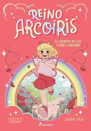 REINO ARCOÍRIS 1 - EL SECRETO DE LAS FLORES CORAZÓN | 9788419275653 | VILA, LAURA | Llibreria Ombra | Llibreria online de Rubí, Barcelona | Comprar llibres en català i castellà online