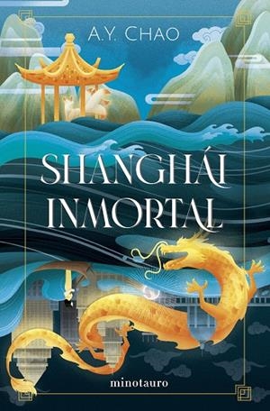 SHANGHÁI INMORTAL | 9788445016947 | CHAO, A.Y. | Llibreria Ombra | Llibreria online de Rubí, Barcelona | Comprar llibres en català i castellà online