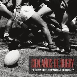 CIEN AÑOS DE RUGBY | 9788408287735 | VARIOS AUTORES | Llibreria Ombra | Llibreria online de Rubí, Barcelona | Comprar llibres en català i castellà online