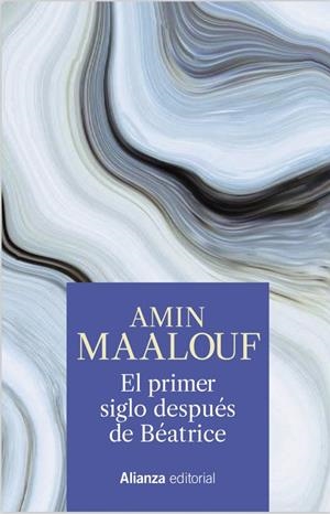 EL PRIMER SIGLO DESPUÉS DE BÉATRICE | 9788491819189 | MAALOUF, AMIN | Llibreria Ombra | Llibreria online de Rubí, Barcelona | Comprar llibres en català i castellà online