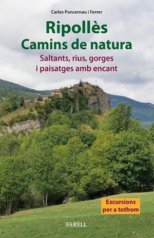 RIPOLLÈS. CAMINS DE NATURA. SALTANTS, RIUS, GORGES I PAISATGES AMB ENCANT | 9788417116859 | PUNCERNAU FERRER, CARLES | Llibreria Ombra | Llibreria online de Rubí, Barcelona | Comprar llibres en català i castellà online