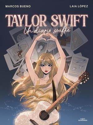 TAYLOR SWIFT | 9788419688422 | BUENO, MARCOS/LÓPEZ, LAIA | Llibreria Ombra | Llibreria online de Rubí, Barcelona | Comprar llibres en català i castellà online