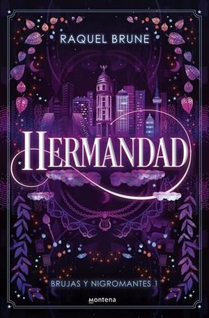 HERMANDAD (BRUJAS Y NIGROMANTES 1) | 9788419848567 | BRUNE, RAQUEL | Llibreria Ombra | Llibreria online de Rubí, Barcelona | Comprar llibres en català i castellà online