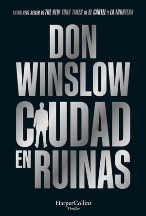 CIUDAD EN RUINAS | 9788410640191 | WINSLOW, DON | Llibreria Ombra | Llibreria online de Rubí, Barcelona | Comprar llibres en català i castellà online