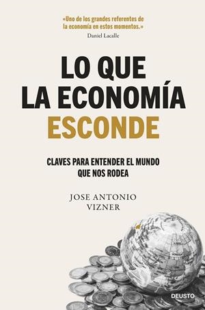 LO QUE LA ECONOMÍA ESCONDE | 9788423437122 | VIZNER, JOSE ANTONIO | Llibreria Ombra | Llibreria online de Rubí, Barcelona | Comprar llibres en català i castellà online
