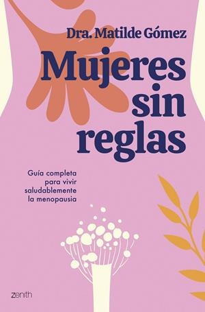 MUJERES SIN REGLAS | 9788408284505 | DRA. MATILDE GÓMEZ | Llibreria Ombra | Llibreria online de Rubí, Barcelona | Comprar llibres en català i castellà online