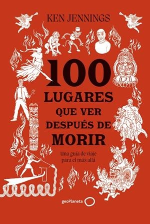 100 LUGARES QUE VER DESPUÉS DE MORIR | 9788408283911 | JENNINGS, KEN | Llibreria Ombra | Llibreria online de Rubí, Barcelona | Comprar llibres en català i castellà online