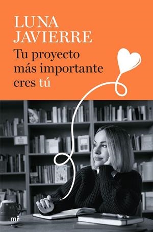 TU PROYECTO MÁS IMPORTANTE ERES TÚ | 9788427052178 | JAVIERRE, LUNA | Llibreria Ombra | Llibreria online de Rubí, Barcelona | Comprar llibres en català i castellà online