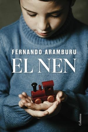EL NEN | 9788466432085 | ARAMBURU IRIGOYEN, FERNANDO | Llibreria Ombra | Llibreria online de Rubí, Barcelona | Comprar llibres en català i castellà online