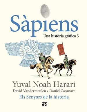 SÀPIENS 3. ELS SENYORS DE LA HISTÒRIA | 9788429781793 | NOAH HARARI, YUVAL | Llibreria Ombra | Llibreria online de Rubí, Barcelona | Comprar llibres en català i castellà online