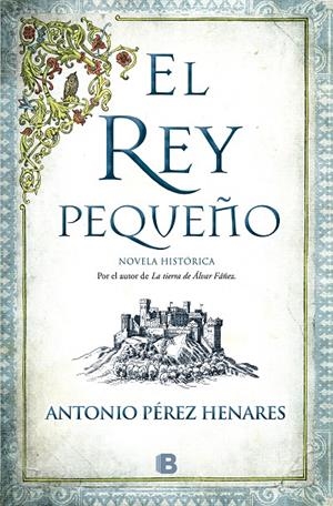 EL REY PEQUEÑO | 9788466673990 | PÉREZ HENARES, ANTONIO | Llibreria Ombra | Llibreria online de Rubí, Barcelona | Comprar llibres en català i castellà online