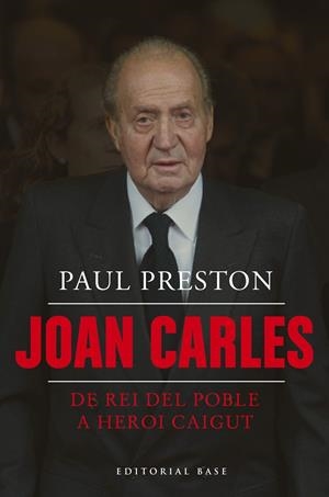 JOAN CARLES I. DE REI DEL POBLE A HEROI CAIGUT | 9788410131040 | PRESTON, PAUL | Llibreria Ombra | Llibreria online de Rubí, Barcelona | Comprar llibres en català i castellà online