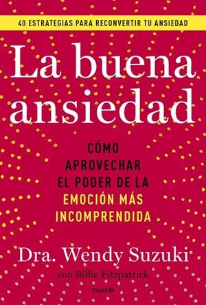 LA BUENA ANSIEDAD | 9788449341878 | SUZUKI, WENDY / FITZPATRICK, BILLIE | Llibreria Ombra | Llibreria online de Rubí, Barcelona | Comprar llibres en català i castellà online