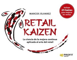 RETAIL KAIZEN | 9788418464898 | ÁLVAREZ OROZCO, MARCOS | Llibreria Ombra | Llibreria online de Rubí, Barcelona | Comprar llibres en català i castellà online
