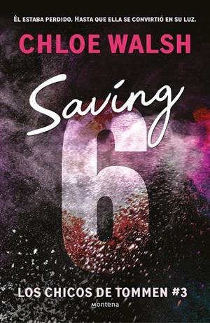 SAVING 6 (LOS CHICOS DE TOMMEN 3) | 9788419746979 | WALSH, CHLOE | Llibreria Ombra | Llibreria online de Rubí, Barcelona | Comprar llibres en català i castellà online