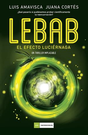 LEBAB. EL EFECTO LUCIÉRNAGA | 9788419521606 | LUIS, AMAVISCA/CORTÉS, JUANA | Llibreria Ombra | Llibreria online de Rubí, Barcelona | Comprar llibres en català i castellà online