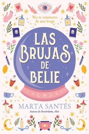 LAS BRUJAS DE BELIE | 9788419131621 | SANTÉS, MARTA | Llibreria Ombra | Llibreria online de Rubí, Barcelona | Comprar llibres en català i castellà online