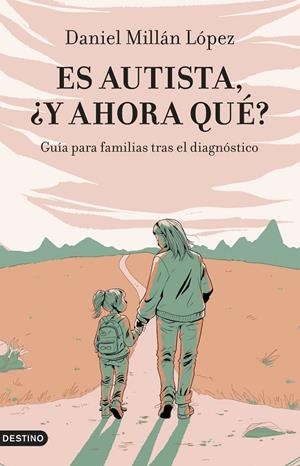 ES AUTISTA, ¿Y AHORA QUÉ? | 9788423365128 | MILLÁN LÓPEZ, DANIEL | Llibreria Ombra | Llibreria online de Rubí, Barcelona | Comprar llibres en català i castellà online
