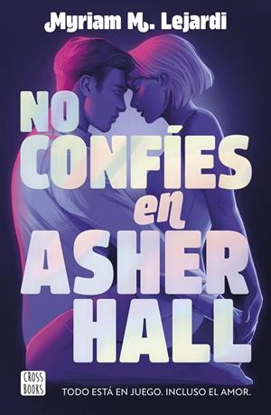 NO CONFÍES EN ASHER HALL | 9788408283355 | M. LEJARDI, MYRIAM | Llibreria Ombra | Llibreria online de Rubí, Barcelona | Comprar llibres en català i castellà online