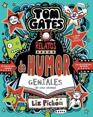 TOM GATES 21: RELATOS DE HUMOR GENIALES (DE CINCO ESTRELLAS) | 9788469642566 | PICHON, LIZ | Llibreria Ombra | Llibreria online de Rubí, Barcelona | Comprar llibres en català i castellà online