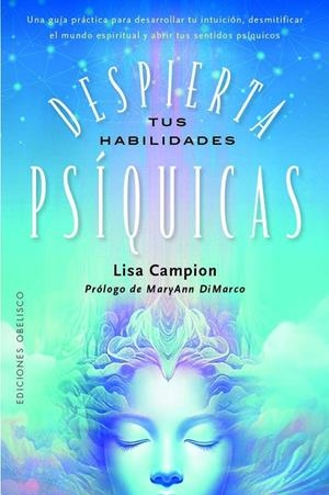 DESPIERTA TUS HABILIDADES PSÍQUICAS | 9788411721561 | CAMPION, LISA/DIMARCO, MARYANN | Llibreria Ombra | Llibreria online de Rubí, Barcelona | Comprar llibres en català i castellà online