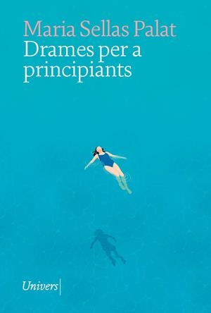 DRAMES PER A PRINCIPIANTS | 9788419721105 | MARIA SELLAS PALAT | Llibreria Ombra | Llibreria online de Rubí, Barcelona | Comprar llibres en català i castellà online