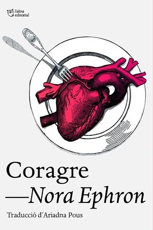 CORAGRE | 9788412793079 | EPHRON, NORA | Llibreria Ombra | Llibreria online de Rubí, Barcelona | Comprar llibres en català i castellà online