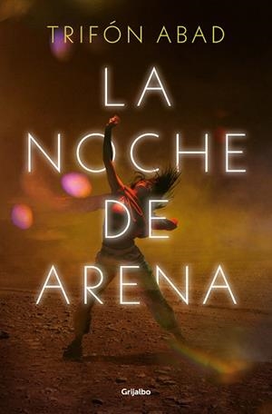 LA NOCHE DE ARENA | 9788425367670 | ABAD, TRIFÓN | Llibreria Ombra | Llibreria online de Rubí, Barcelona | Comprar llibres en català i castellà online