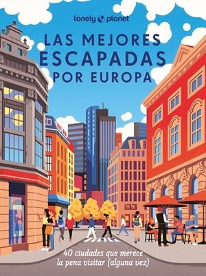 LAS MEJORES ESCAPADAS POR EUROPA | 9788408285236 | AA. VV. | Llibreria Ombra | Llibreria online de Rubí, Barcelona | Comprar llibres en català i castellà online