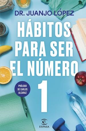 HÁBITOS PARA SER EL NÚMERO 1 | 9788467073089 | DR. JUANJO LÓPEZ | Llibreria Ombra | Llibreria online de Rubí, Barcelona | Comprar llibres en català i castellà online