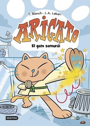 ARIGATO 1. EL GATO SAMURÁI | 9788408282549 | BLANCH, TERESA/LABARI, JOSÉ ÁNGEL | Llibreria Ombra | Llibreria online de Rubí, Barcelona | Comprar llibres en català i castellà online