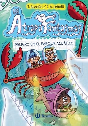 LOS ATRAPAFANTASMAS, 6. PELIGRO EN EL PARQUE ACUÁTICO | 9788469641507 | BLANCH, TERESA | Llibreria Ombra | Llibreria online de Rubí, Barcelona | Comprar llibres en català i castellà online