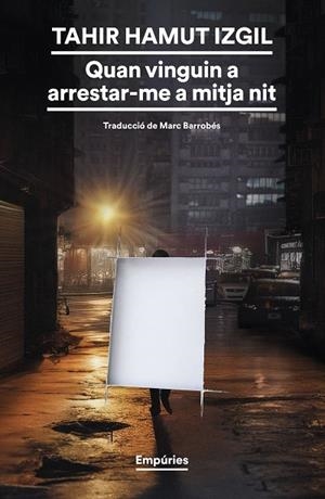 QUAN VINGUIN A ARRESTAR-ME A MITJA NIT | 9788419729354 | HAMUT IZGIL, TAHIR | Llibreria Ombra | Llibreria online de Rubí, Barcelona | Comprar llibres en català i castellà online