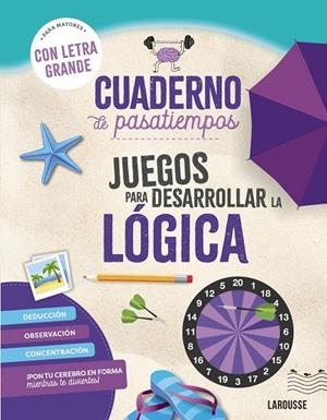 CUADERNO DE PASATIEMPOS PARA MAYORES. JUEGOS PARA DESARROLLAR LA LÓGICA. | 9788410124417 | AUDRAIN, LOÏC/LEBRUN, SANDRA | Llibreria Ombra | Llibreria online de Rubí, Barcelona | Comprar llibres en català i castellà online