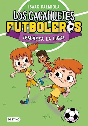 LOS CACAHUETES FUTBOLEROS 1. ¡EMPIEZA LA LIGA! NUEVA PRESENTACIÓN | 9788408289081 | PALMIOLA, ISAAC | Llibreria Ombra | Llibreria online de Rubí, Barcelona | Comprar llibres en català i castellà online