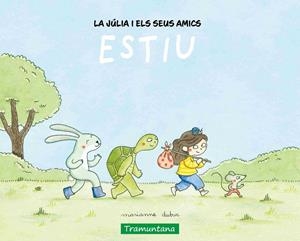 LA JÚLIA I ELS SEUS AMICS - ESTIU | 9788419829450 | DUBUC, MARIANNE | Llibreria Ombra | Llibreria online de Rubí, Barcelona | Comprar llibres en català i castellà online