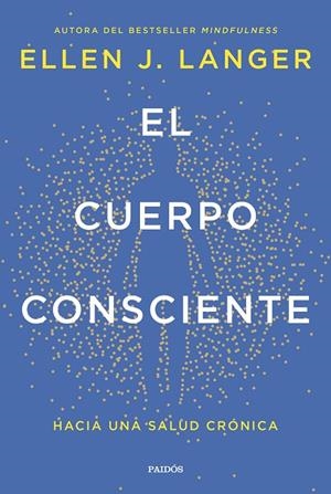 EL CUERPO CONSCIENTE | 9788449342561 | LANGER, ELLEN J. | Llibreria Ombra | Llibreria online de Rubí, Barcelona | Comprar llibres en català i castellà online