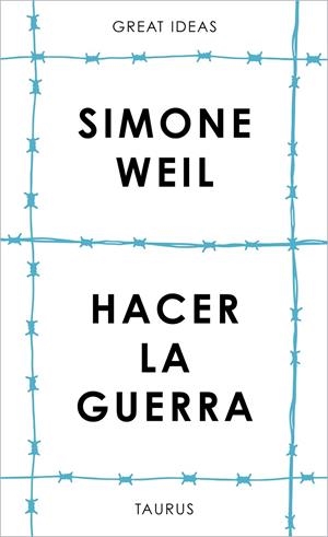 HACER LA GUERRA (SERIE GREAT IDEAS) | 9788430626687 | WEIL, SIMONE | Llibreria Ombra | Llibreria online de Rubí, Barcelona | Comprar llibres en català i castellà online
