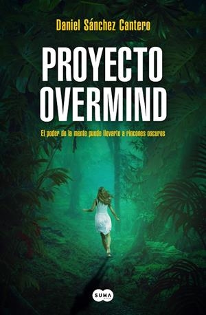 PROYECTO OVERMIND | 9788419835222 | SÁNCHEZ CANTERO, DANIEL | Llibreria Ombra | Llibreria online de Rubí, Barcelona | Comprar llibres en català i castellà online