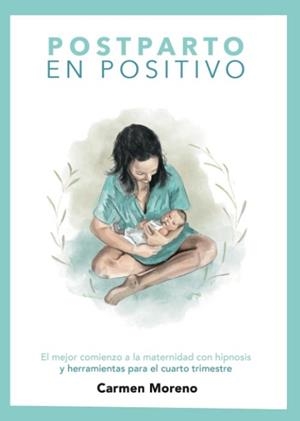 POSTPARTO EN POSITIVO | 9781739749606 | CARMEN MORENO | Llibreria Ombra | Llibreria online de Rubí, Barcelona | Comprar llibres en català i castellà online