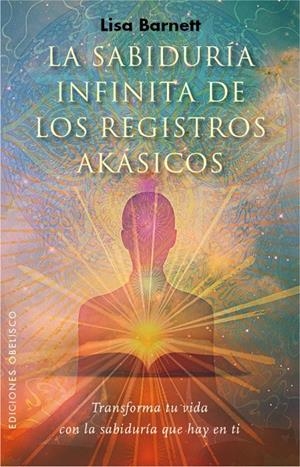 LA SABIDURÍA INFINITA DE LOS REGISTROS AKÁSICOS | 9788491110347 | BARNETT, LISA | Llibreria Ombra | Llibreria online de Rubí, Barcelona | Comprar llibres en català i castellà online