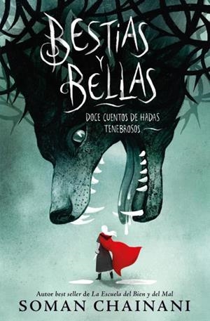 BESTIAS Y BELLAS: DOCE CUENTOS DE HADAS TENEBROSOS | 9788419252821 | CHAINANI, SOMAN | Llibreria Ombra | Llibreria online de Rubí, Barcelona | Comprar llibres en català i castellà online
